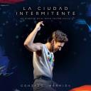 ‘La Ciudad Intermitente (En Directo desde el Gran Teatro Falla de Cádiz)’